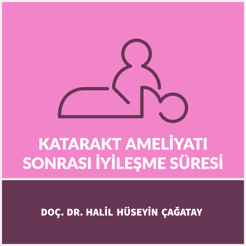 Katarakt Ameliyatı Sonrası İyileşme Süresi