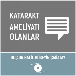 Katarakt Ameliyatı Olanlar