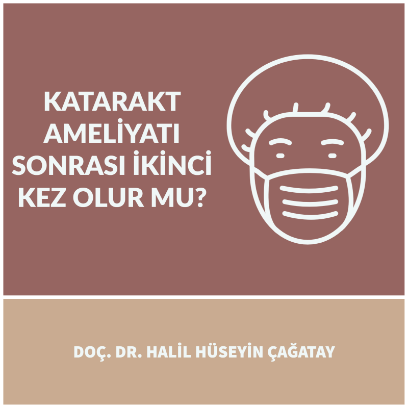 Katarakt Ameliyatı Sonrası İkinci Kez Olur mu