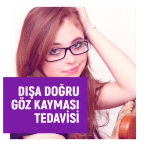 Dışa Doğru Göz Kayması Tedavisi