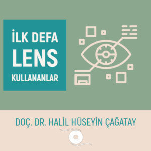 İlk Defa Lens Kullananlar