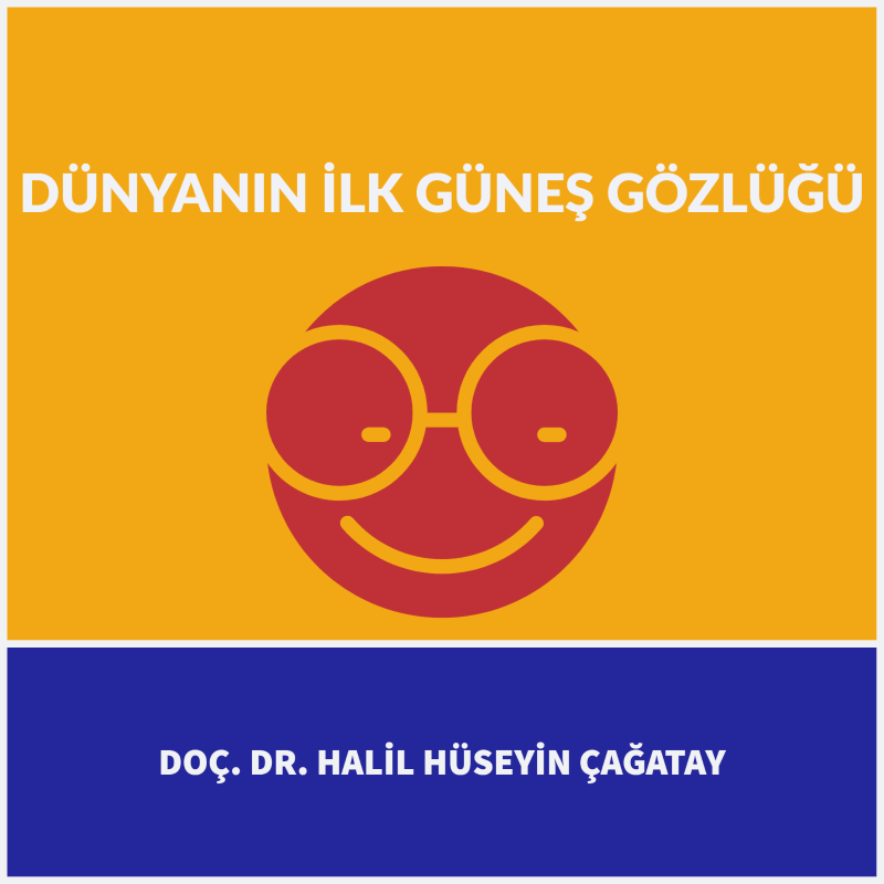 Dünyanın İlk Güneş Gözlüğü