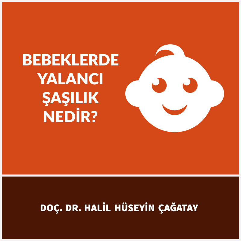 Bebeklerde Yalancı Şaşılık