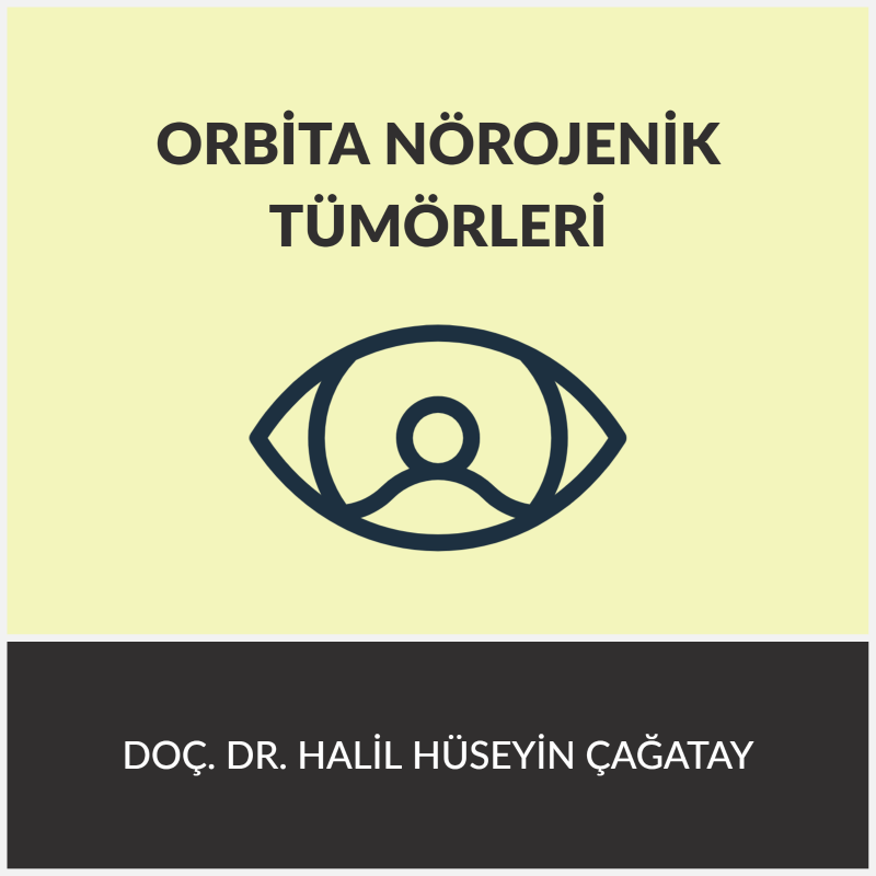Orbita Nörojenik Tümörleri