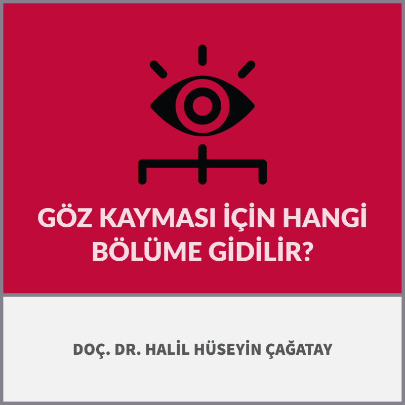 Göz Kayması İçin Hangi Bölüme Gidilir?